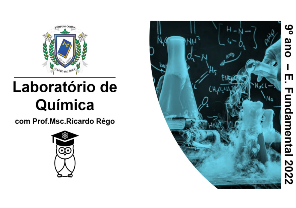 LABORATÓRIO DE QUÍMICA - 9o ANO E FUNDAMENTAL 2 - Prof. Msc. Ricardo Rêgo